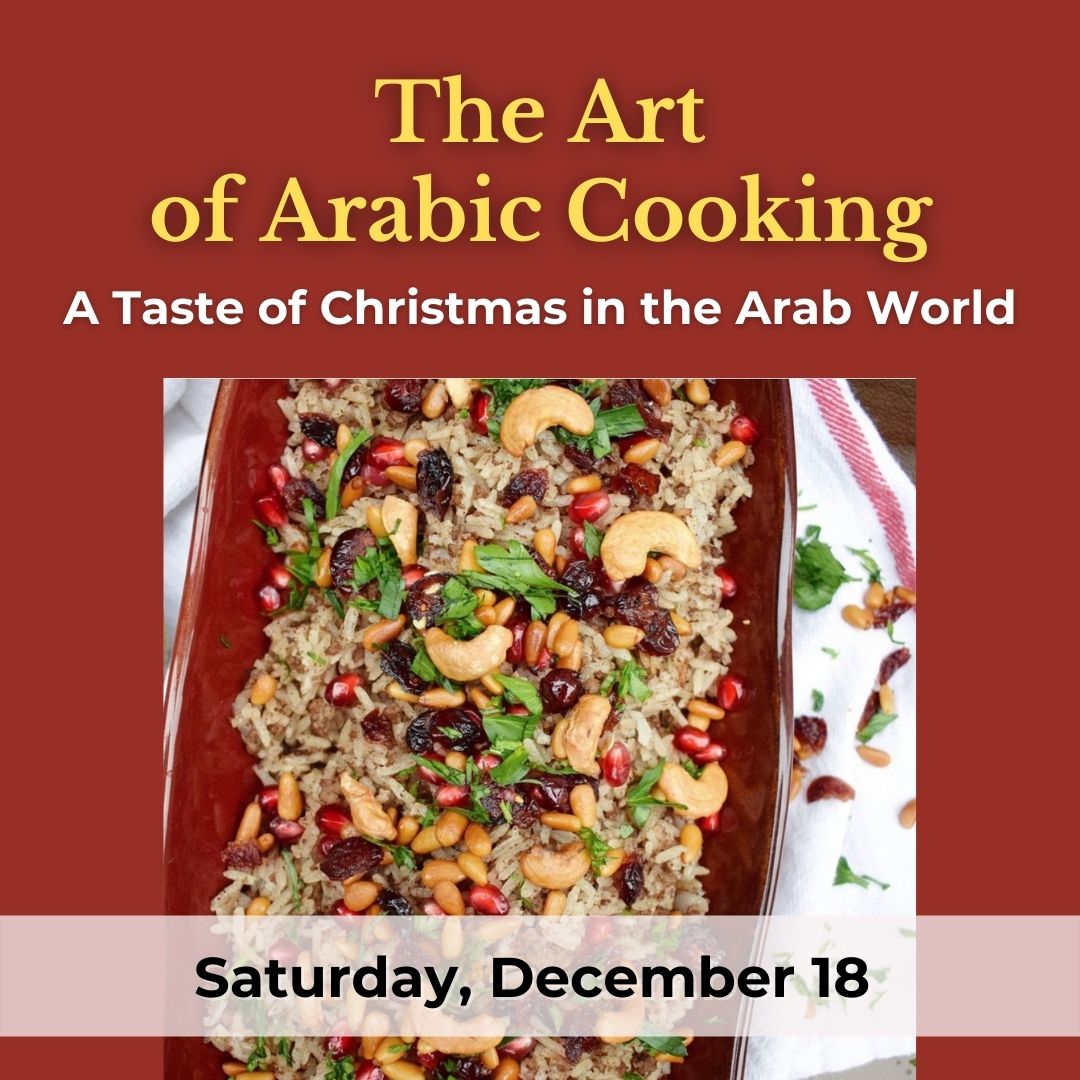 12/18 The Art of Arabic Cooking A Taste of Christmas in the Arab World