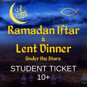 4/8 - Ramadan Iftar & Lent Dinner (STUDENT)